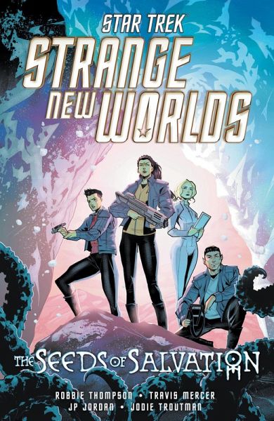 Star Trek: Strange New Worlds--The Seeds of Salvation Star Trek: Strange New Worlds--The Seeds of Salvation