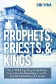 Prophets, Priests, & Kings