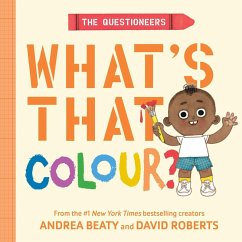 The Questioneers: What's That Colour? - Beaty, Andrea The Questioneers: What's That Colour? - Beaty, Andrea