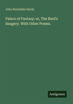 Cover Palace of Fantasy; or, The Bard's Imagery. With Other Poems.