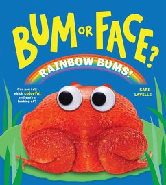 Bum or Face? Rainbow Bums - Lavelle, Kari Bum or Face? Rainbow Bums - Lavelle, Kari