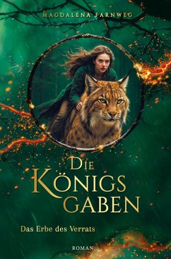 Die Königsgaben - Das Erbe des Verrats - Farnweg, Magdalena Die Königsgaben - Das Erbe des Verrats - Farnweg, Magdalena