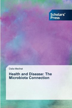 Health and Disease: The Microbiota Connection - Medhat, Dalia