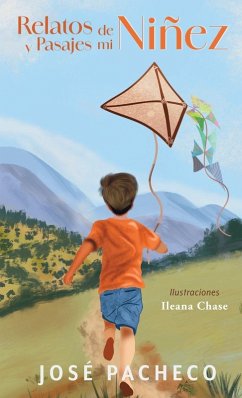 Relatos y Pasajes de mi Niñez - Pacheco, José Relatos y Pasajes de mi Niñez - Pacheco, José
