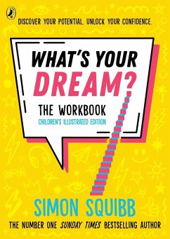 What's Your Dream? The Workbook - Squibb, Simon
