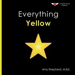 Everything Yellow - Shepherd, M Ed Amy