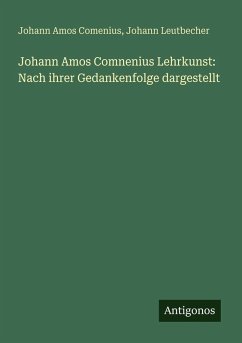 Cover Johann Amos Comnenius Lehrkunst: Nach ihrer Gedankenfolge dargestellt