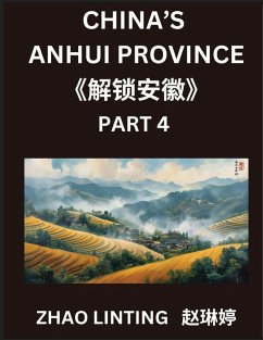 Cover China's Anhui Province (Part 4)- Unlocking Simplified Mandarin Chinese, Characters, Words, Sentences, and Vocabulary Made Easy, Plus Virtual Chinese IDs & Addresses from Mainland China, Highlighting Shen Fen Zheng Identifiers of Chinese Men & Women from D
