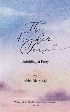 The Freedom Years - Bhardwaj, Abha