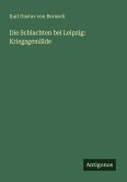 Die Schlachten bei Leipzig: Kriegsgemälde