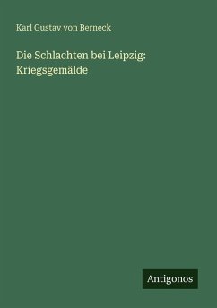 Cover Die Schlachten bei Leipzig: Kriegsgemälde