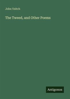 The Tweed, and Other Poems - Veitch, John