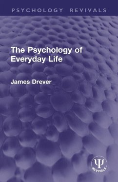 The Psychology of Everyday Life - Drever, James The Psychology of Everyday Life - Drever, James