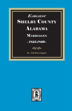 Cover Earliest SHELBY County, Alabama Marriages, 1825-1869
