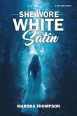 She Wore White Satin