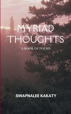 Myriad Thoughts - Kakaty, Swapnalee Myriad Thoughts - Kakaty, Swapnalee