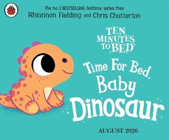 Cover Ten Minutes to Bed: Time for Bed, Baby Dinosaur