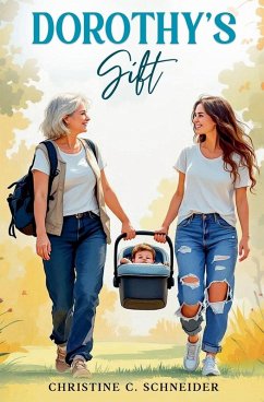 Dorothy's Gift - Schneider, Christine Dorothy's Gift - Schneider, Christine