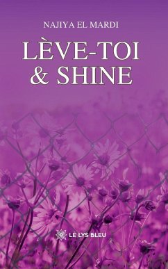 Lève-toi et shine - Najiya El Mardi