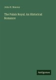 The Palais Royal. An Historical Romance