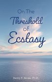 On the Threshold of Ecstasy