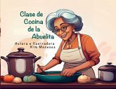 Clase de Cocina de la Abuelita
