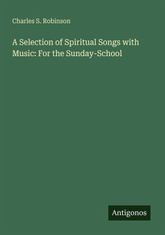 Cover A Selection of Spiritual Songs with Music: For the Sunday-School