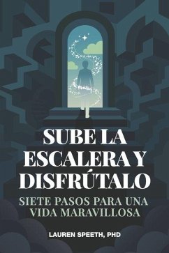 Sube La Escalera Y Disfrútalo - Speeth, Lauren