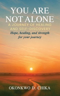 You Are Not Alone - Chika, Okonkwo D.