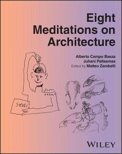 Eight Meditations on Architecture - Campo Baeza, Alberto; Pallasmaa, Juhani