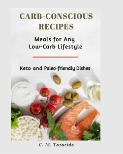 Carb-Conscious Recipes - Taracido, C. M.