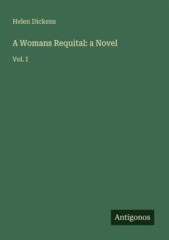 A Womans Requital: a Novel - Dickens, Helen