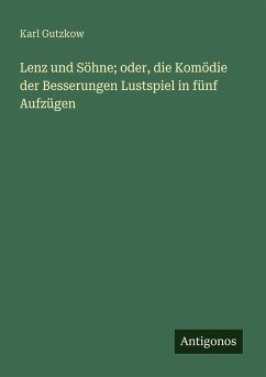 Cover Lenz und Söhne; oder, die Komödie der Besserungen Lustspiel in fünf Aufzügen
