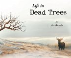 Life in Dead Trees