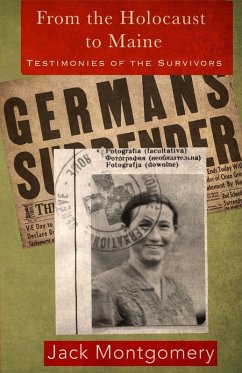 From the Holocaust to Maine - Montgomery, Jack