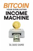 Bitcoin Your Everlasting Income Machine