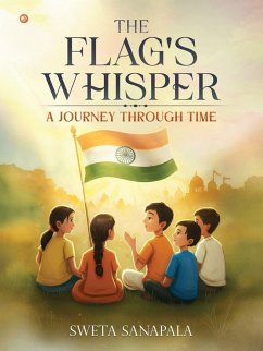 The Flags Whisper - Sanapala, Sweta The Flags Whisper - Sanapala, Sweta