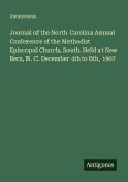 Journal of the North Carolina Annual Conference of the Methodist Episcopal Church, South. Held at New Bern, N. C. December 4th to 8th, 1907