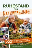 Ruhestand für Naturfreunde Ruhestand für Naturfreunde