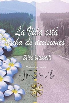 La Vida está hecha de Decisiones - Masselli, Elisa