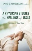 A Physician Studies the Healings of Jesus