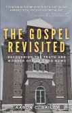 The Gospel Revisited The Gospel Revisited