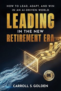 Cover Leading In The New Retirement ERA
