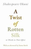 A Twist of Rotten Silk or Words to That Effect (eBook, ePUB)