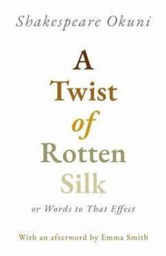 A Twist of Rotten Silk or Words to That Effect (eBook, ePUB) - Okuni, Shakespeare