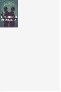 The Ground Between Us (eBook, ePUB) - Mustin, Bob