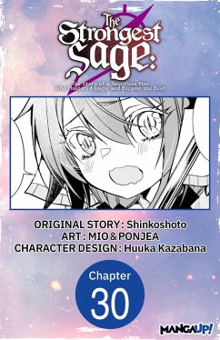 Cover The Strongest Sage: The Story of a Talentless Man Who Mastered Magic and Became the Best #030 (eBook, ePUB)
