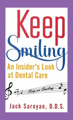 Cover Keep Smiling, An Insider's Look at Dental Care
