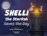 Shelli the Starfish Saves the Day Shelli the Starfish Saves the Day