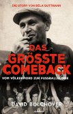 Das größte Comeback. Die Story von Béla Guttmann